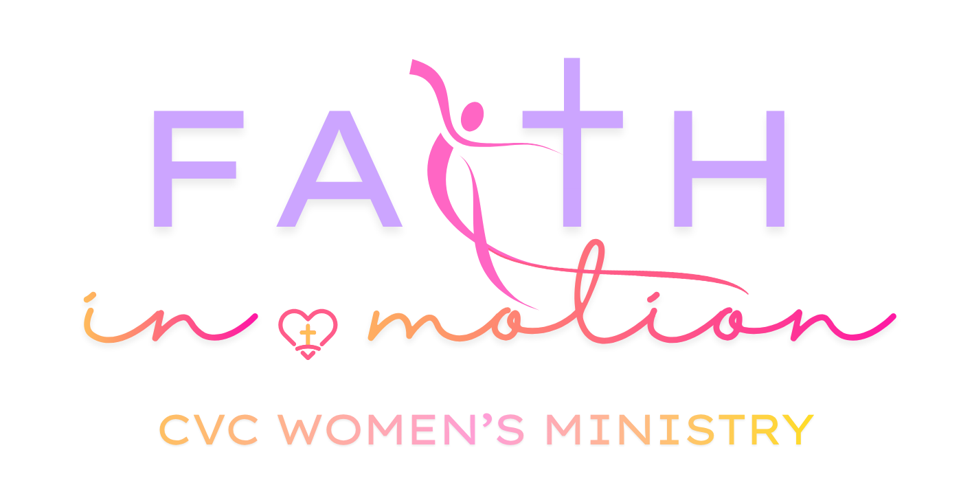 Faith In Motion — CVC Women's Ministry